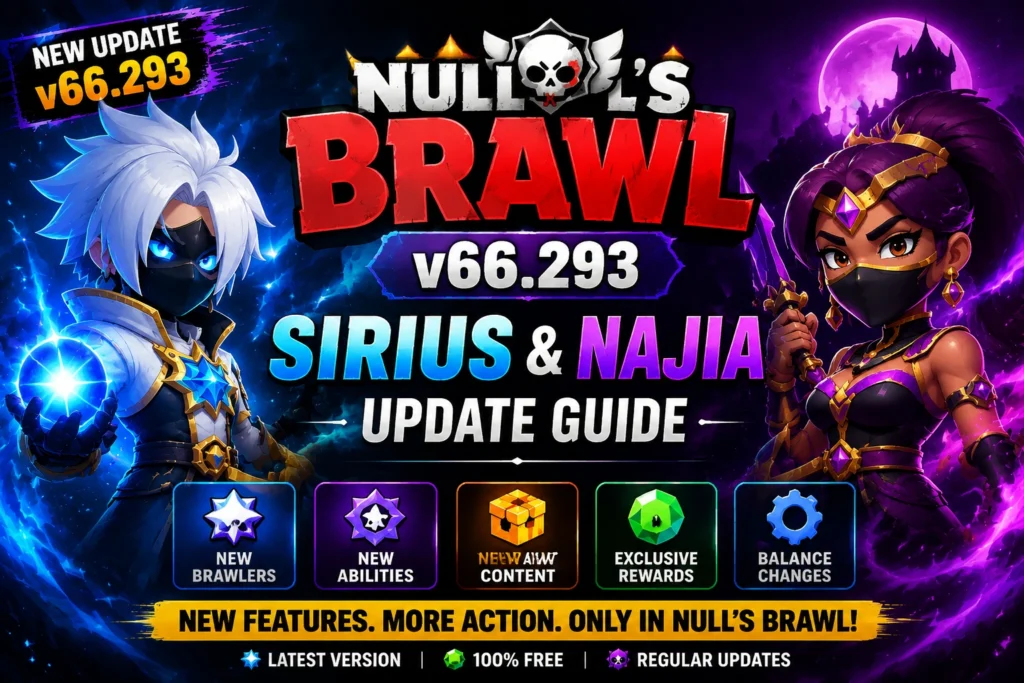 Null’s Brawl v66.293: Sirius & Najia Update Guid